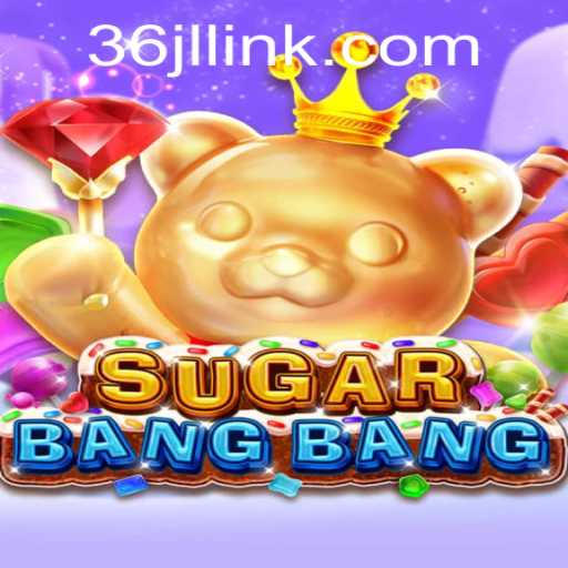 Explore the Exciting World of SUGARBANGBANG with 36JL.COM